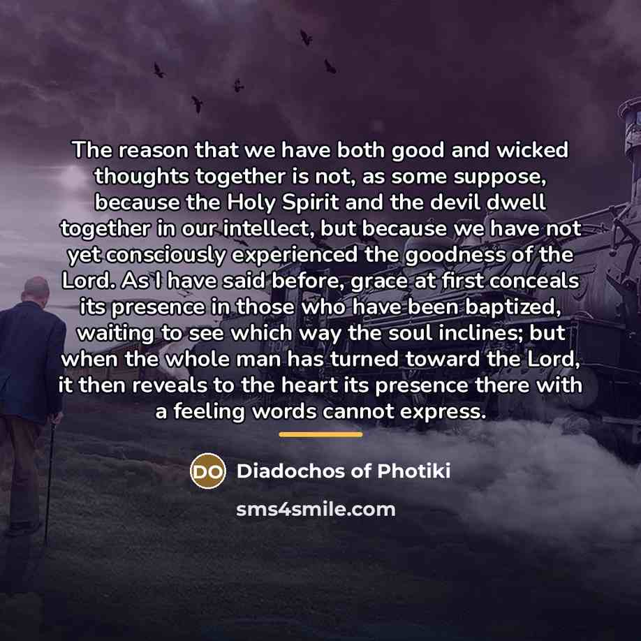 “The reason that we have both good and wicked thoughts…” quote by Diadochos of Photiki