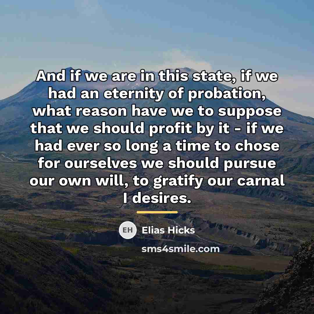 “And if we are in this state, if we had…” quote by Elias Hicks