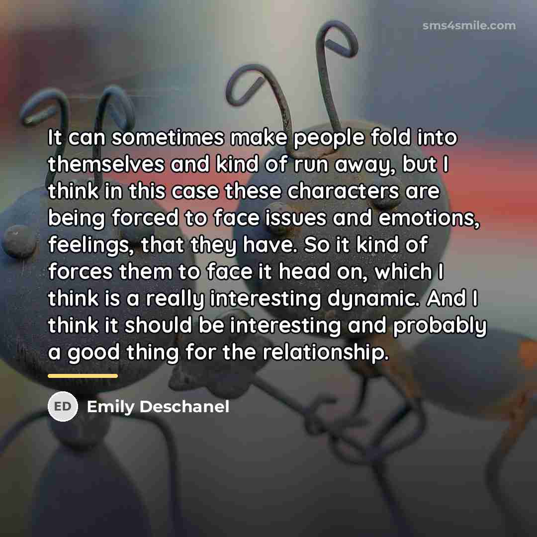 “It can sometimes make people fold into themselves and kind…” quote by Emily Deschanel