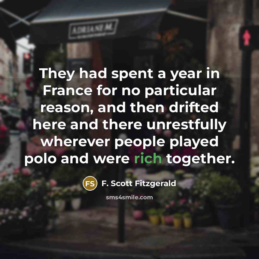 “They had spent a year in France for no particular…” quote by F. Scott Fitzgerald