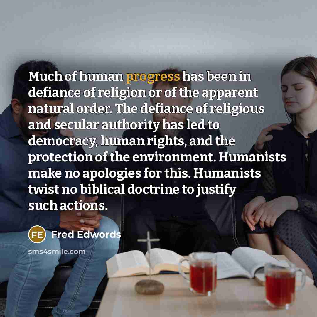“Much of human progress has been in defiance of religion…” quote by Fred Edwords