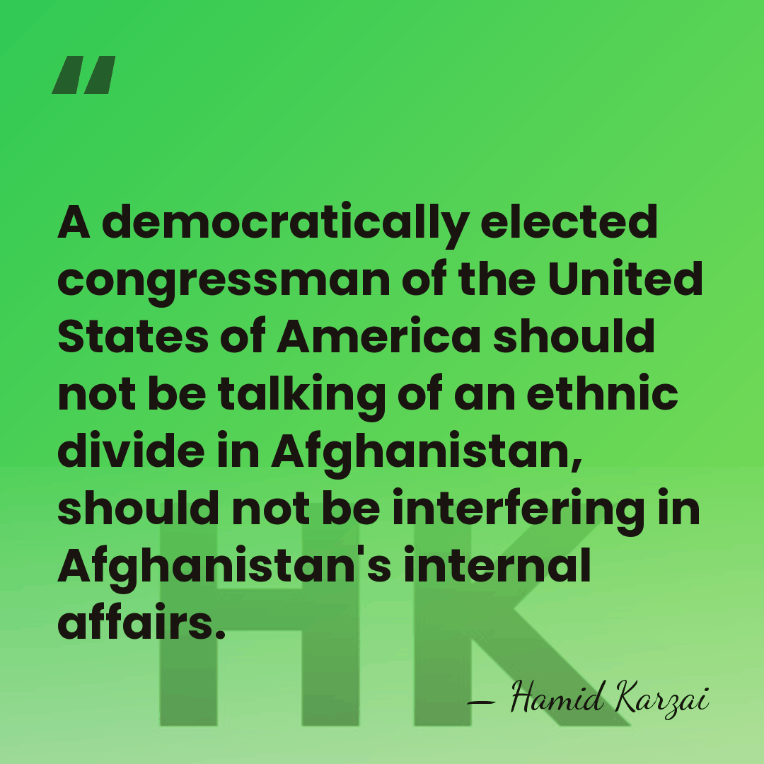 A democratically elected congressman of the United States of America should not&hellip; - Hamid Karzai