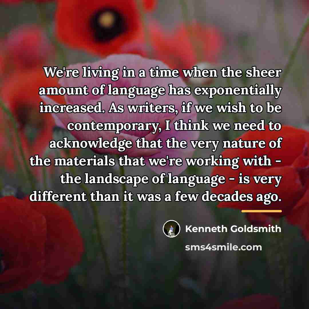“We're living in a time when the sheer amount of…” quote by Kenneth Goldsmith