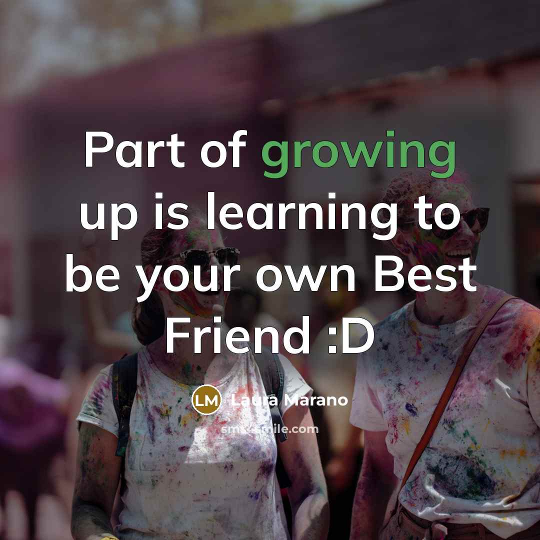 “Part of growing up is learning to be your own…” quote by Laura Marano