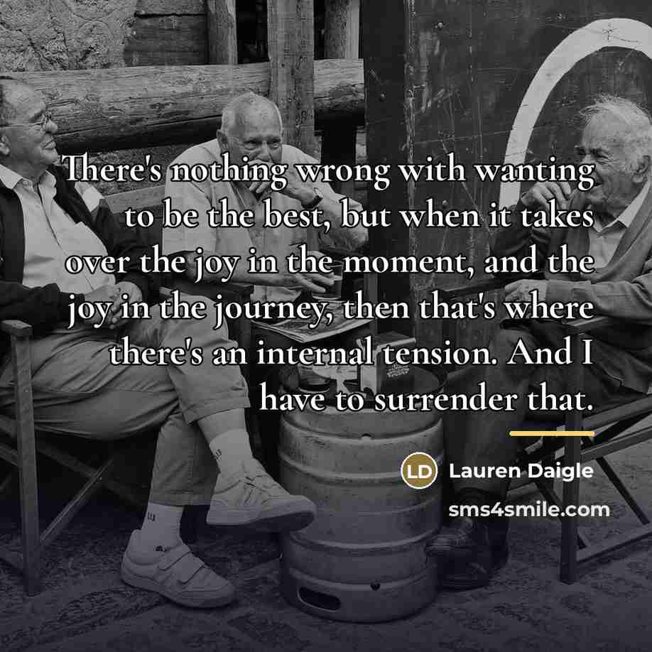 “There's nothing wrong with wanting to be the best, but…” quote by Lauren Daigle