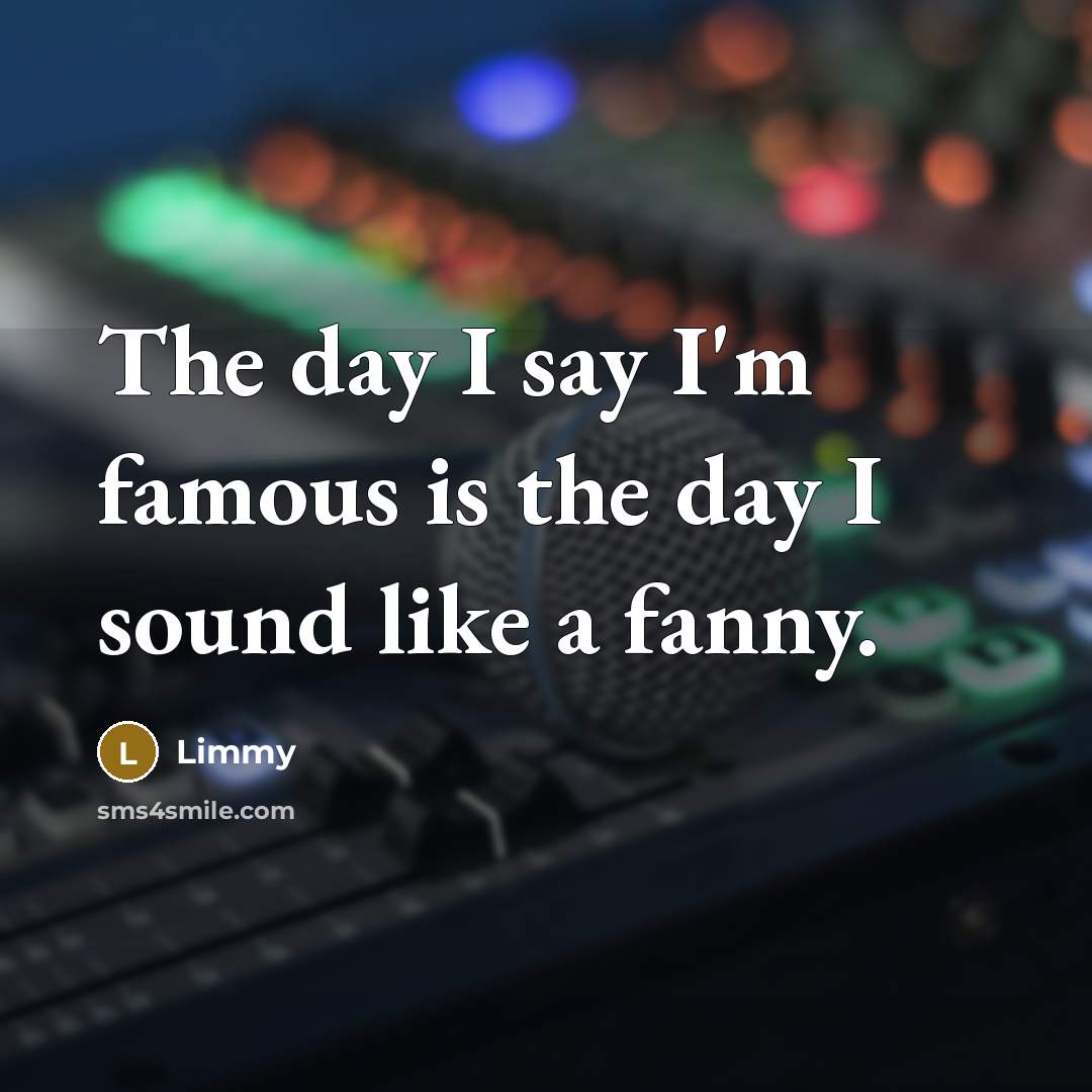 “The day I say I'm famous is the day I…” quote by Limmy