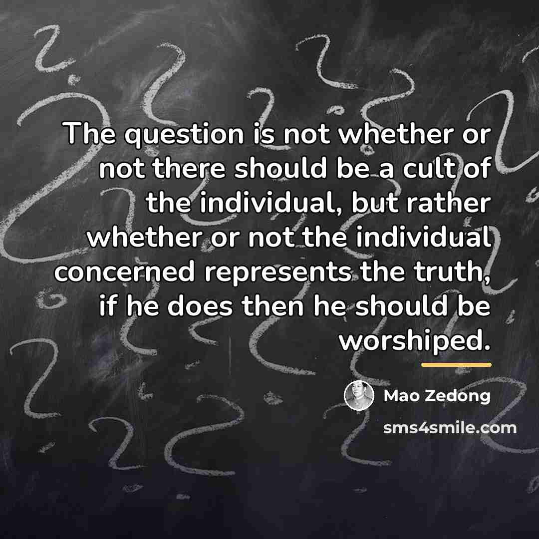 “The question is not whether or not there should be…” quote by Mao Zedong