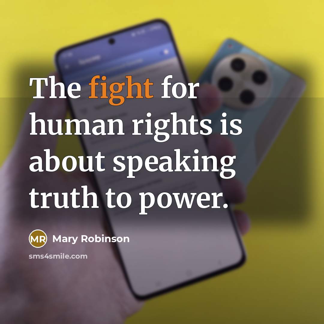 “The fight for human rights is about speaking truth to…” quote by Mary Robinson