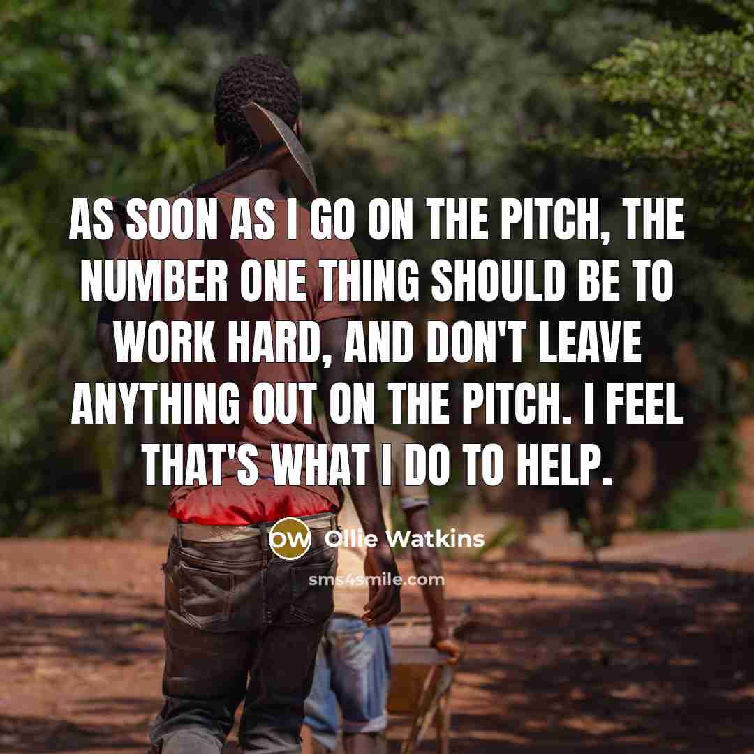 “As soon as I go on the pitch, the number…” quote by Ollie Watkins