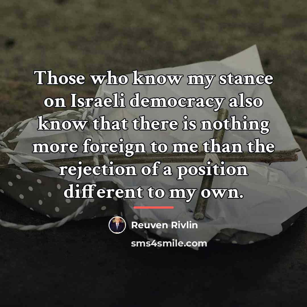 “Those who know my stance on Israeli democracy also know…” quote by Reuven Rivlin