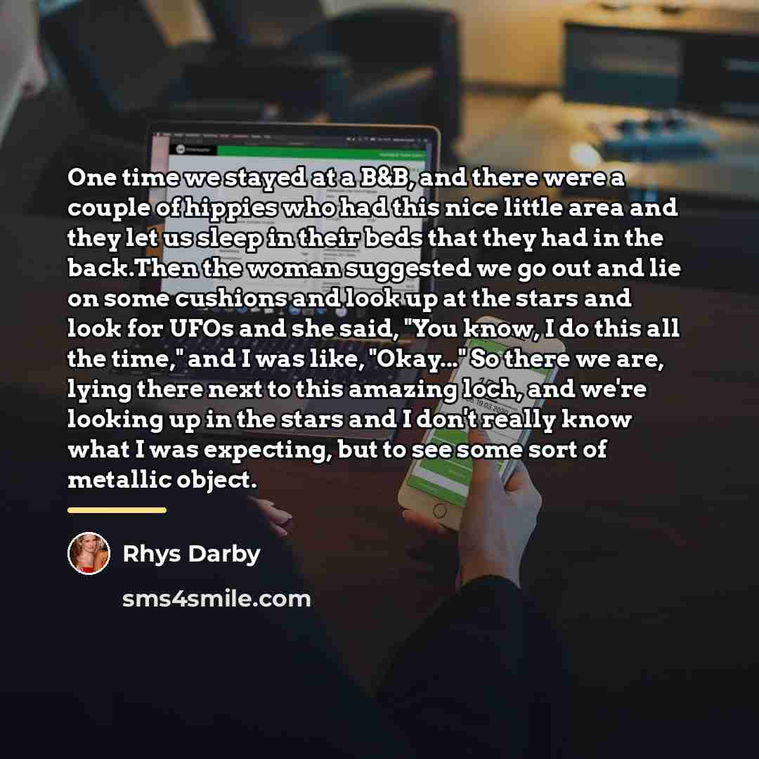 “One time we stayed at a B&B, and there were…” quote by Rhys Darby