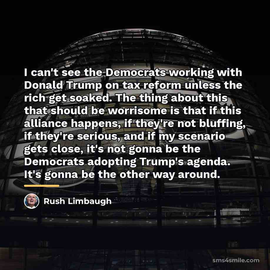 “I can't see the Democrats working with Donald Trump on…” quote by Rush Limbaugh