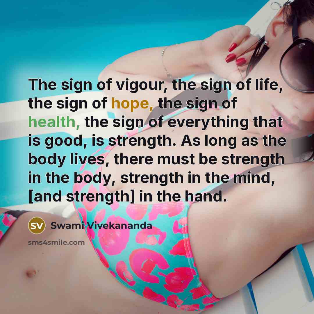 “The sign of vigour, the sign of life, the sign…” quote by Swami Vivekananda