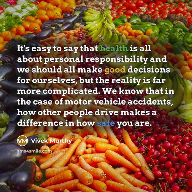 “It's easy to say that health is all about personal…” quote by Vivek Murthy