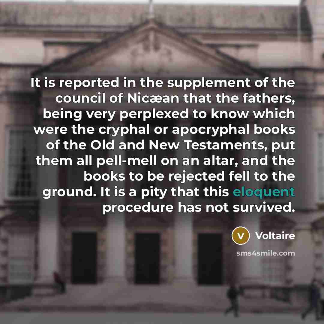 “It is reported in the supplement of the council of…” quote by Voltaire