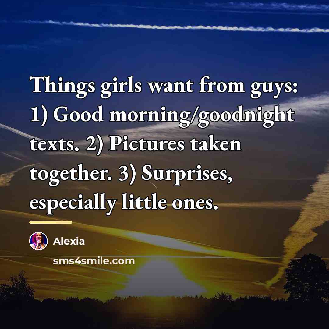 “Things girls want from guys: 1) Good morning/goodnight texts. 2)…” quote by Alexia