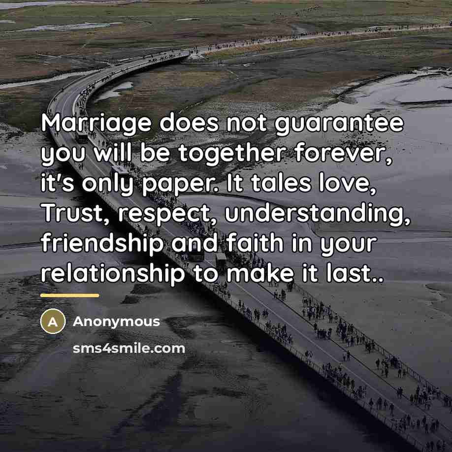 “Marriage does not guarantee you will be together forever, it's…” quote by Anonymous
