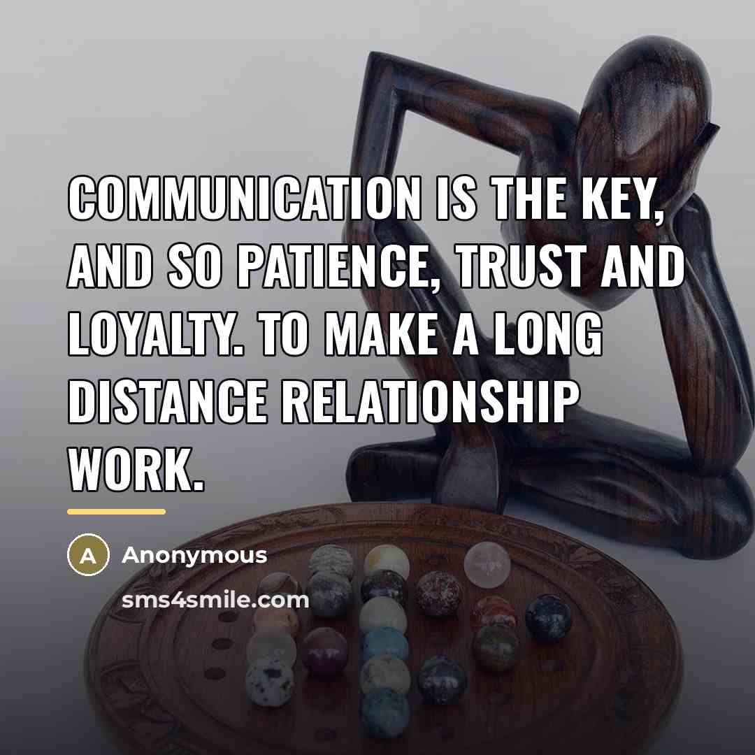 “Communication is the key, and so patience, trust and loyalty.…” quote by Anonymous