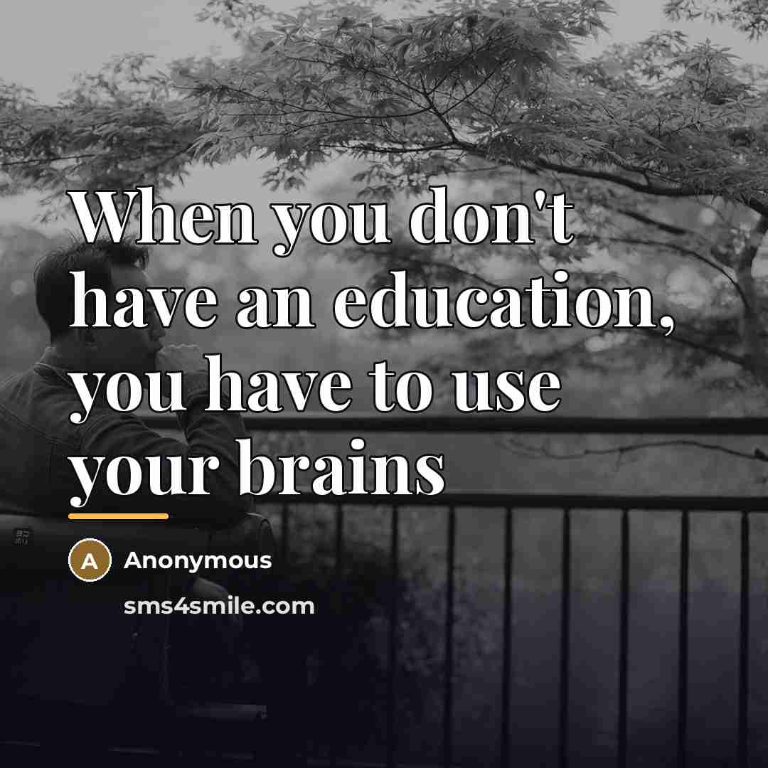 “When you don't have an education, you have to use…” quote by Frank Baer