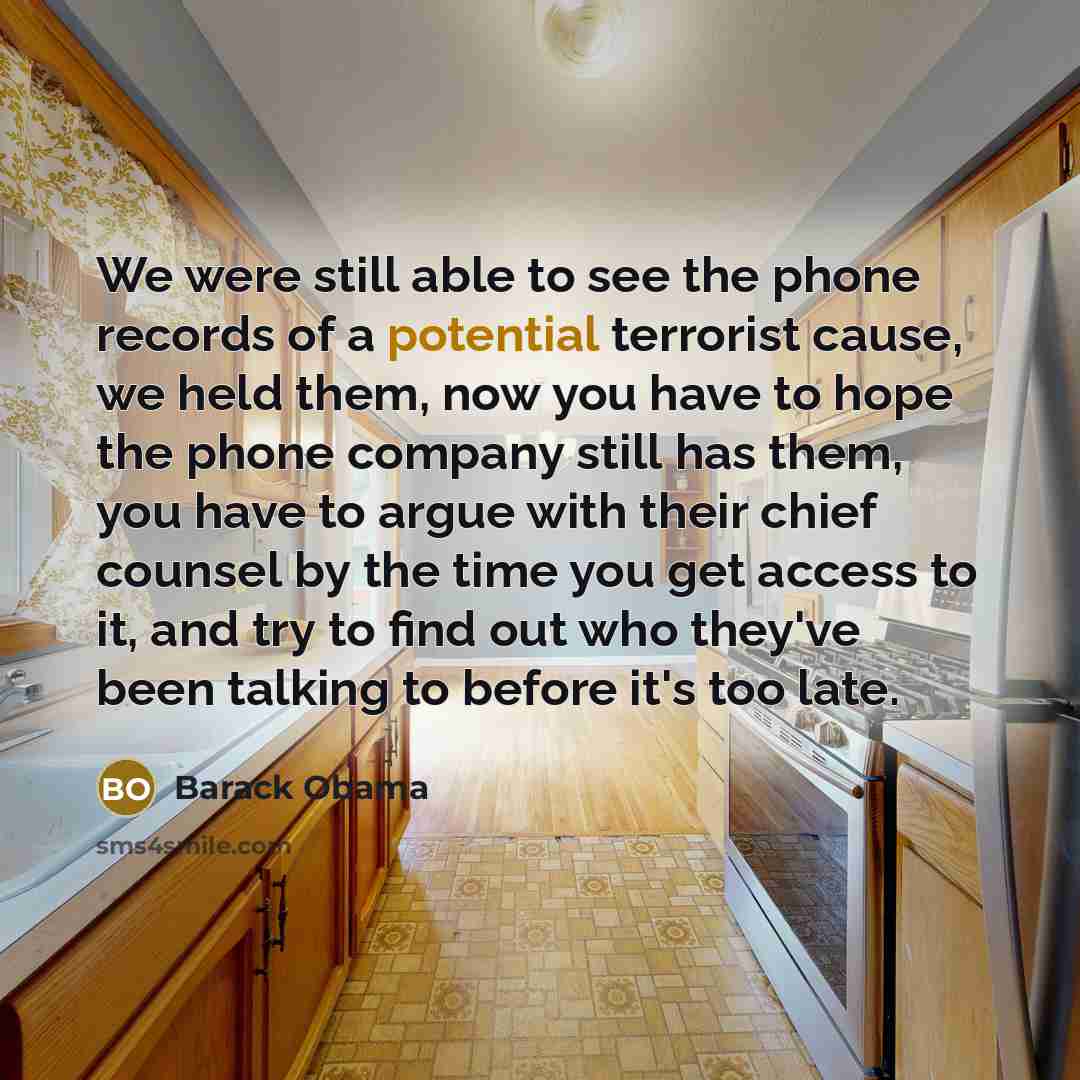 “We were still able to see the phone records of…” quote by Barack Obama