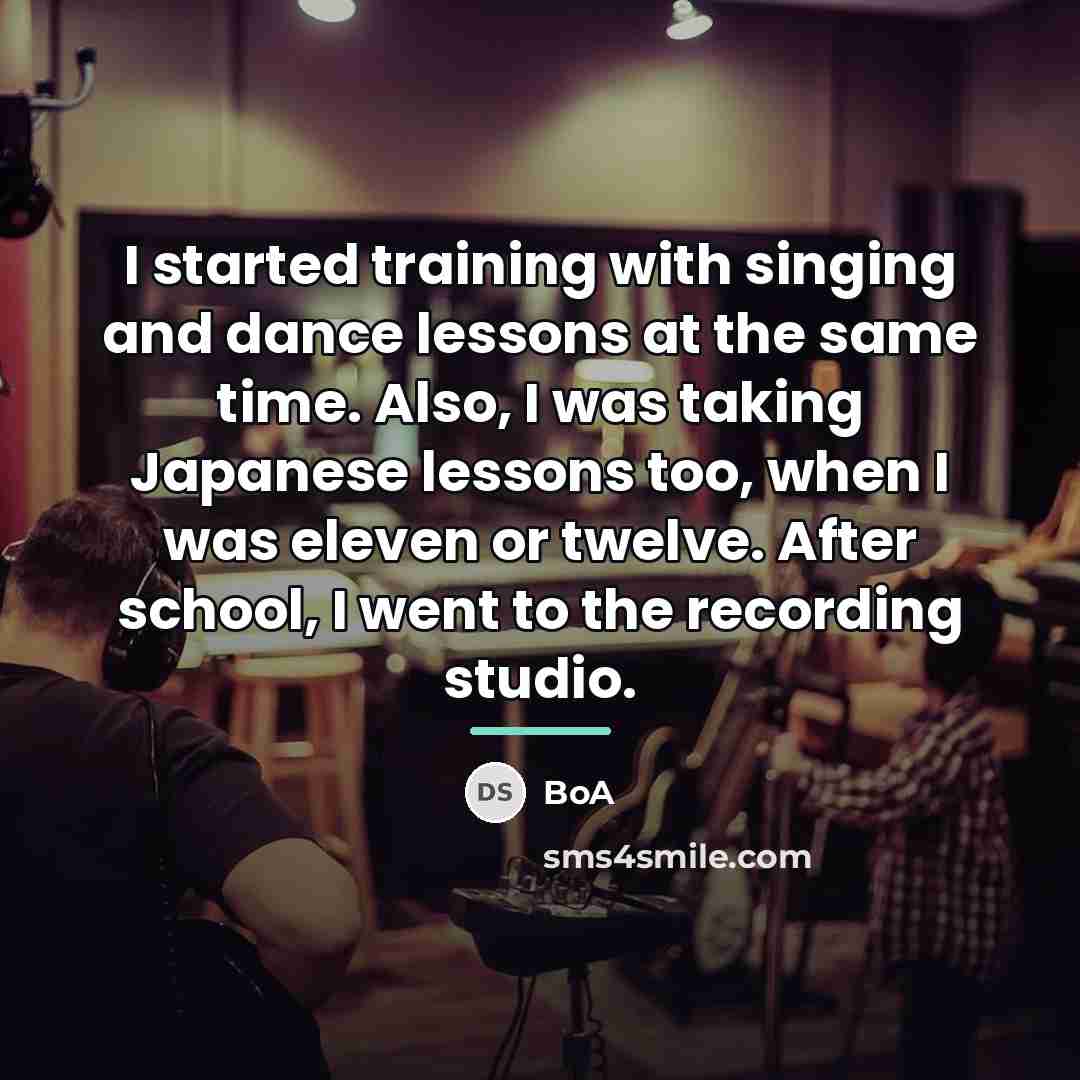 “I started training with singing and dance lessons at the…” quote by BoA