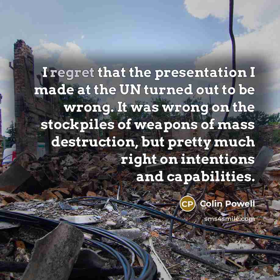 “I regret that the presentation I made at the UN…” quote by Colin Powell