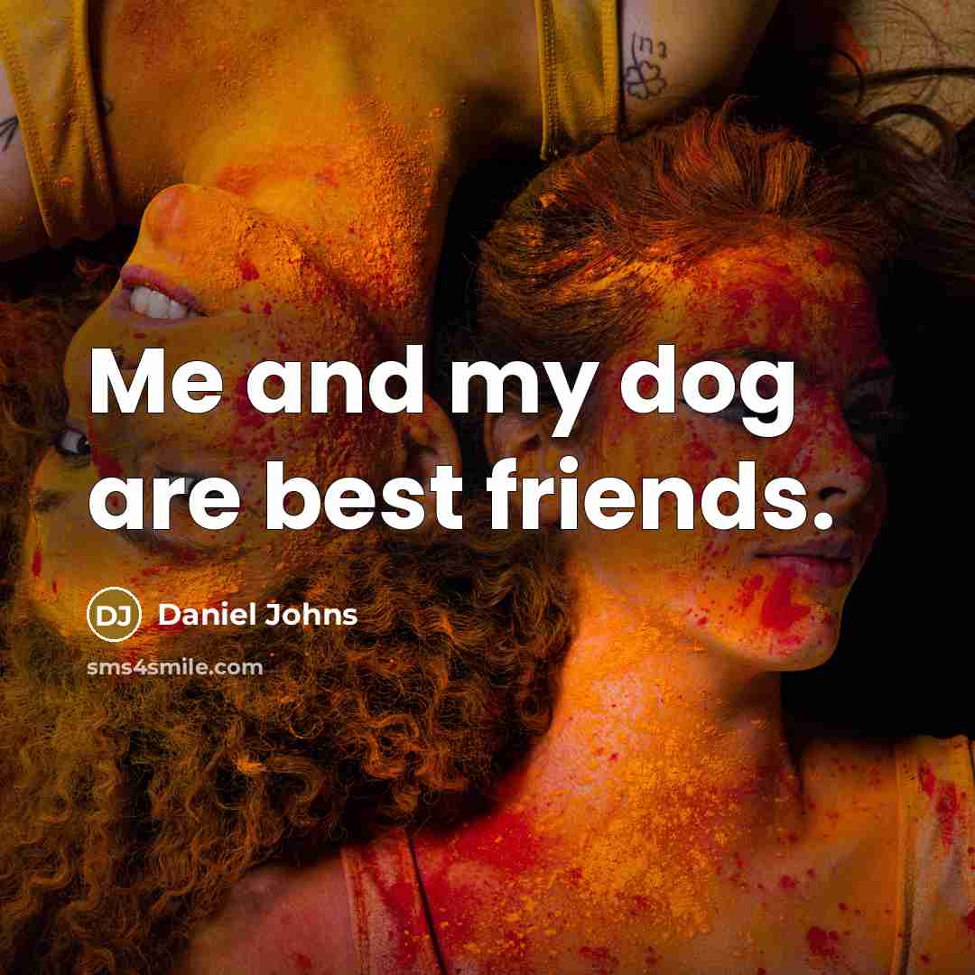 “Me and my dog are best friends.…” quote by Daniel Johns