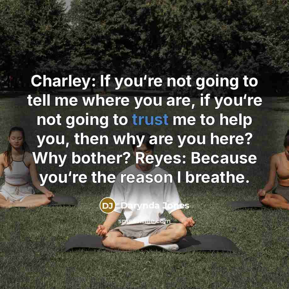 “Charley: If you‘re not going to tell me where you…” quote by Darynda Jones