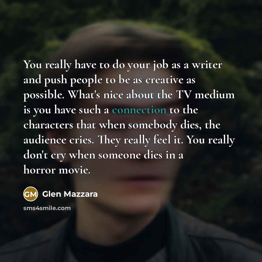 “You really have to do your job as a writer…” quote by Glen Mazzara