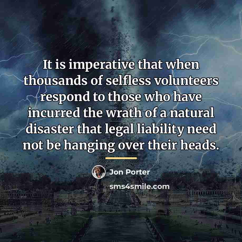“It is imperative that when thousands of selfless volunteers respond…” quote by Jon Porter