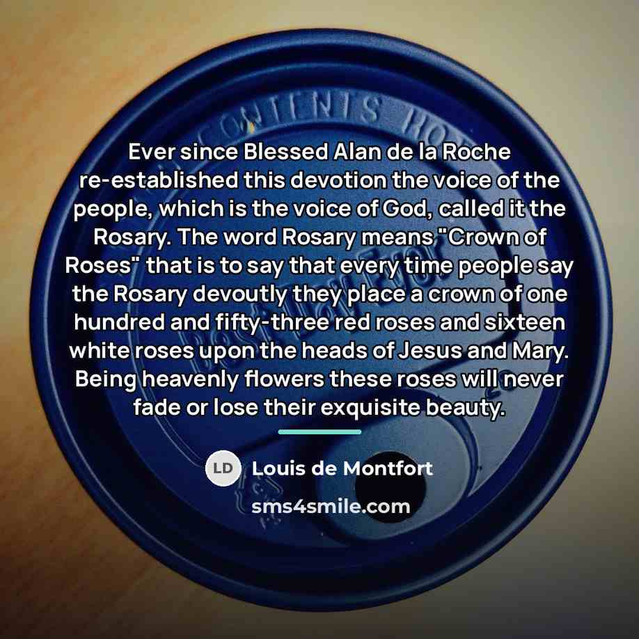“Ever since Blessed Alan de la Roche re-established this devotion…” quote by Louis de Montfort