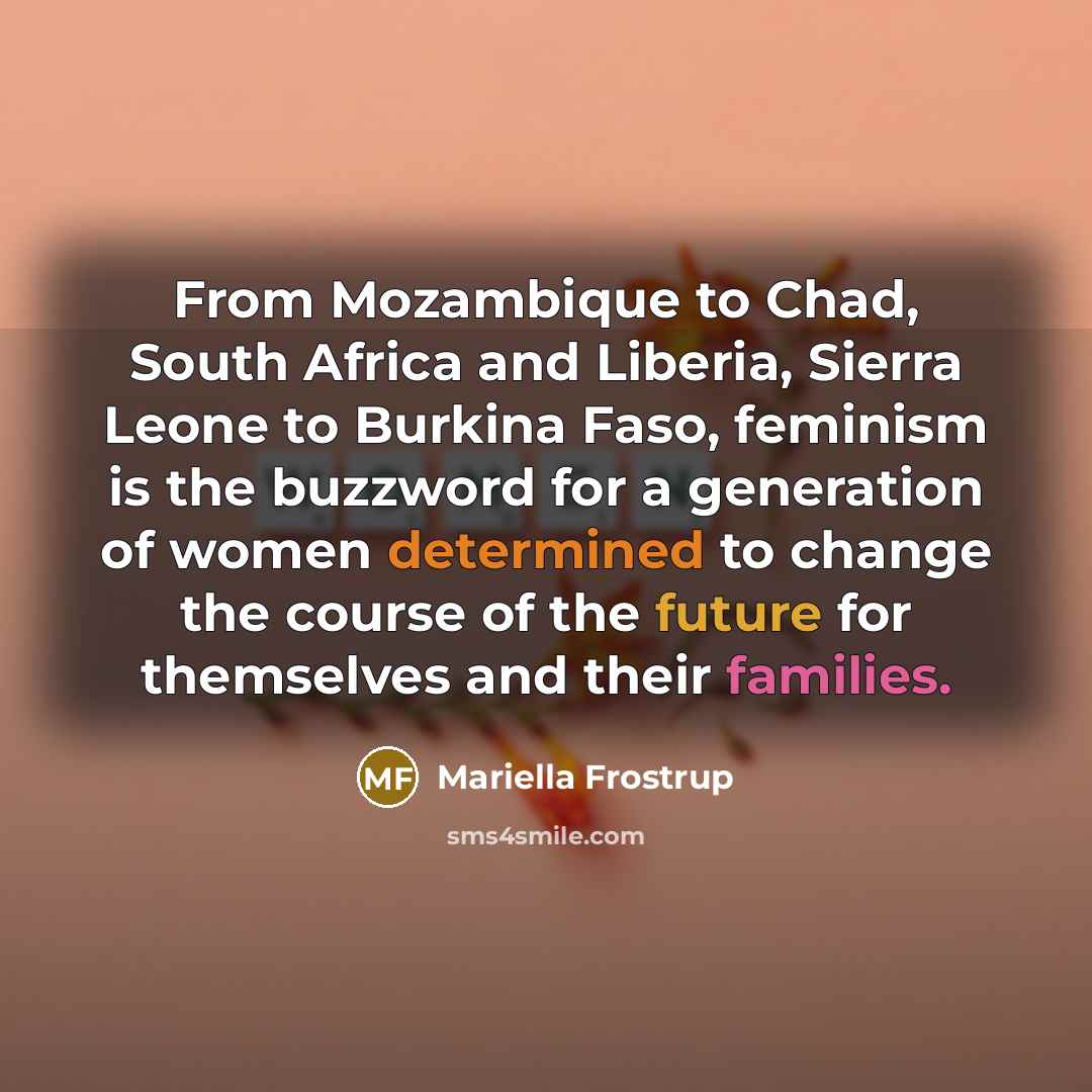 “From Mozambique to Chad, South Africa and Liberia, Sierra Leone…” quote by Mariella Frostrup
