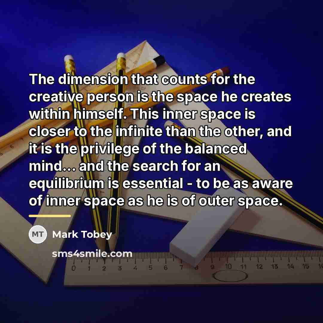 “The dimension that counts for the creative person is the…” quote by Mark Tobey