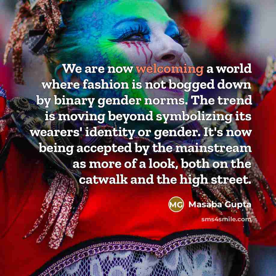 “We are now welcoming a world where fashion is not…” quote by Masaba Gupta