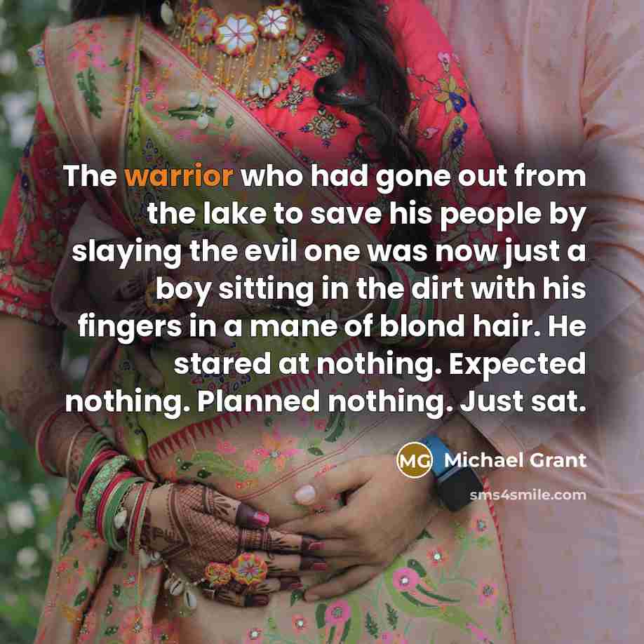 “The warrior who had gone out from the lake to…” quote by Michael Grant
