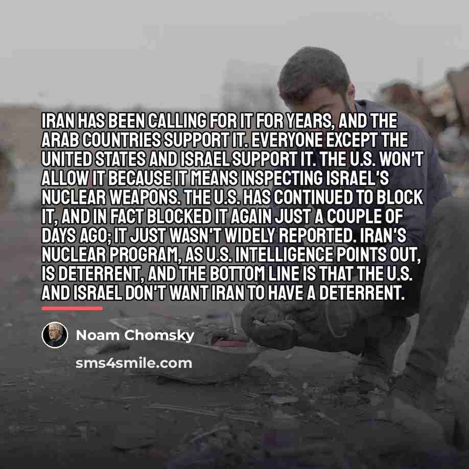 “Iran has been calling for it for years, and the…” quote by Noam Chomsky