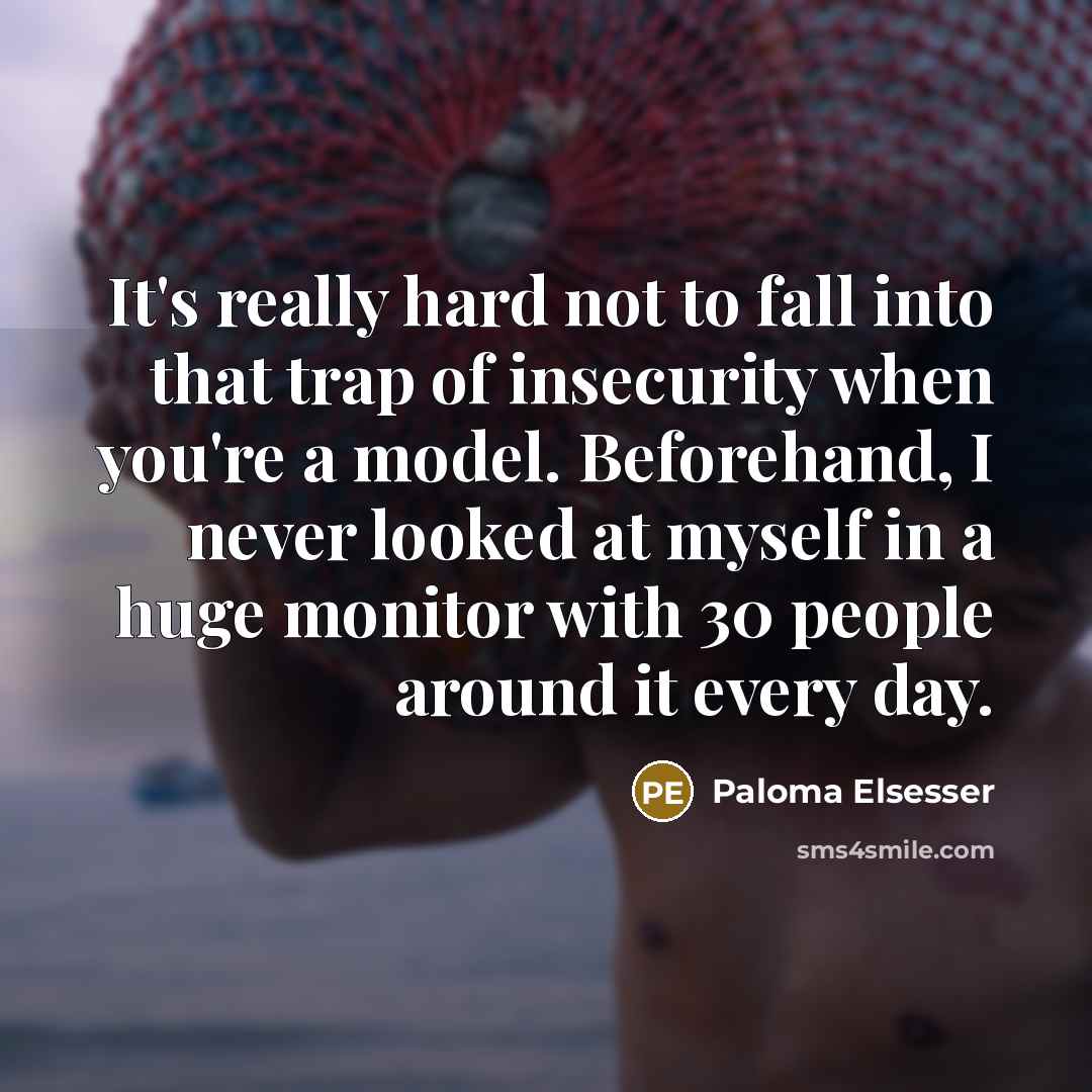 “It's really hard not to fall into that trap of…” quote by Paloma Elsesser