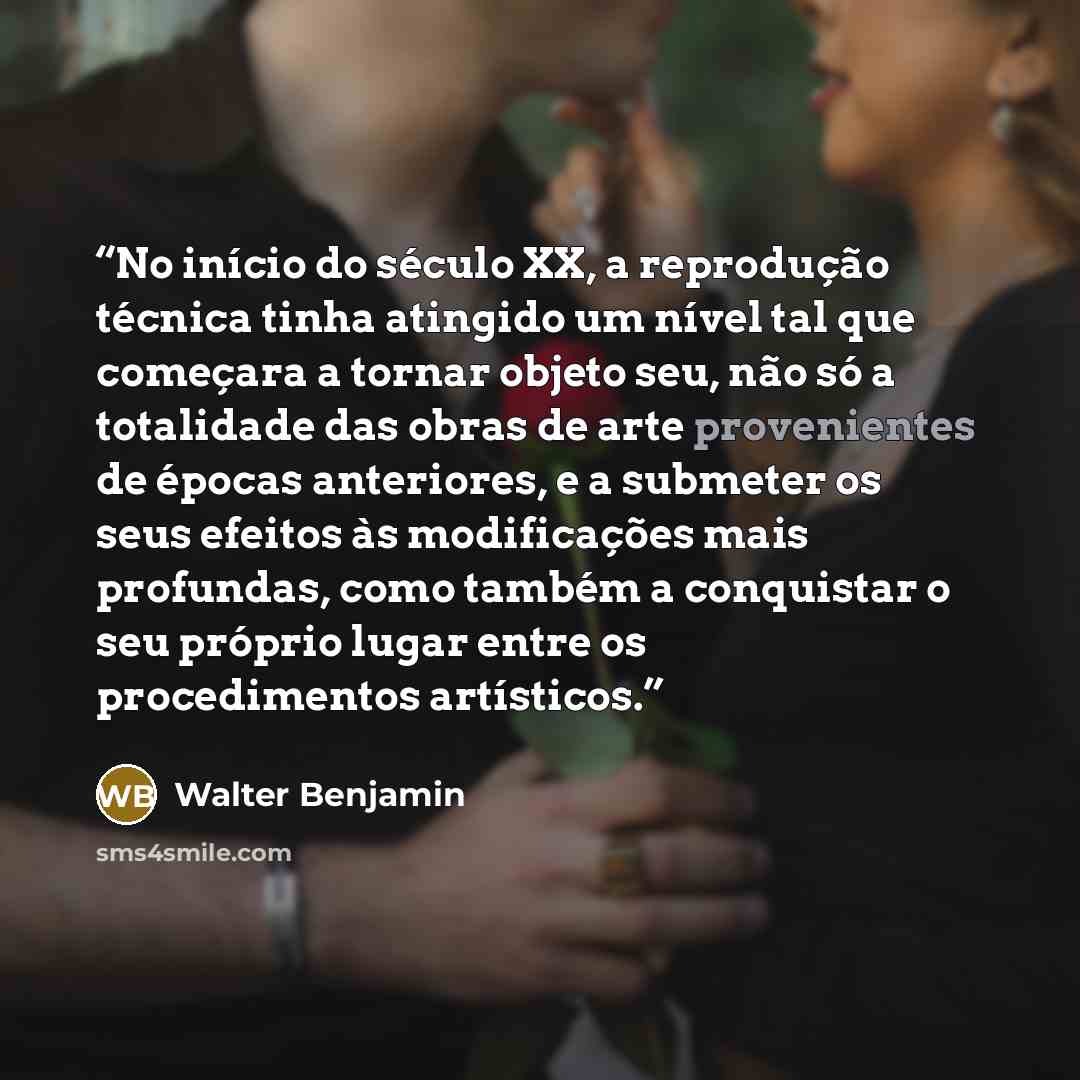 “No início do século XX, a reprodução técnica tinha atingido um nível tal que começara a tornar objeto seu, não só a totalidade das obras de arte provenientes de épocas anteriores, e a submeter os seus efeitos às modificações mais profundas, como também a conquistar o seu próprio lugar entre os…” quote by Walter Benjamin