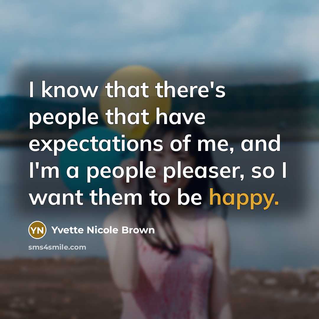 “I know that there's people that have expectations of me,…” quote by Yvette Nicole Brown