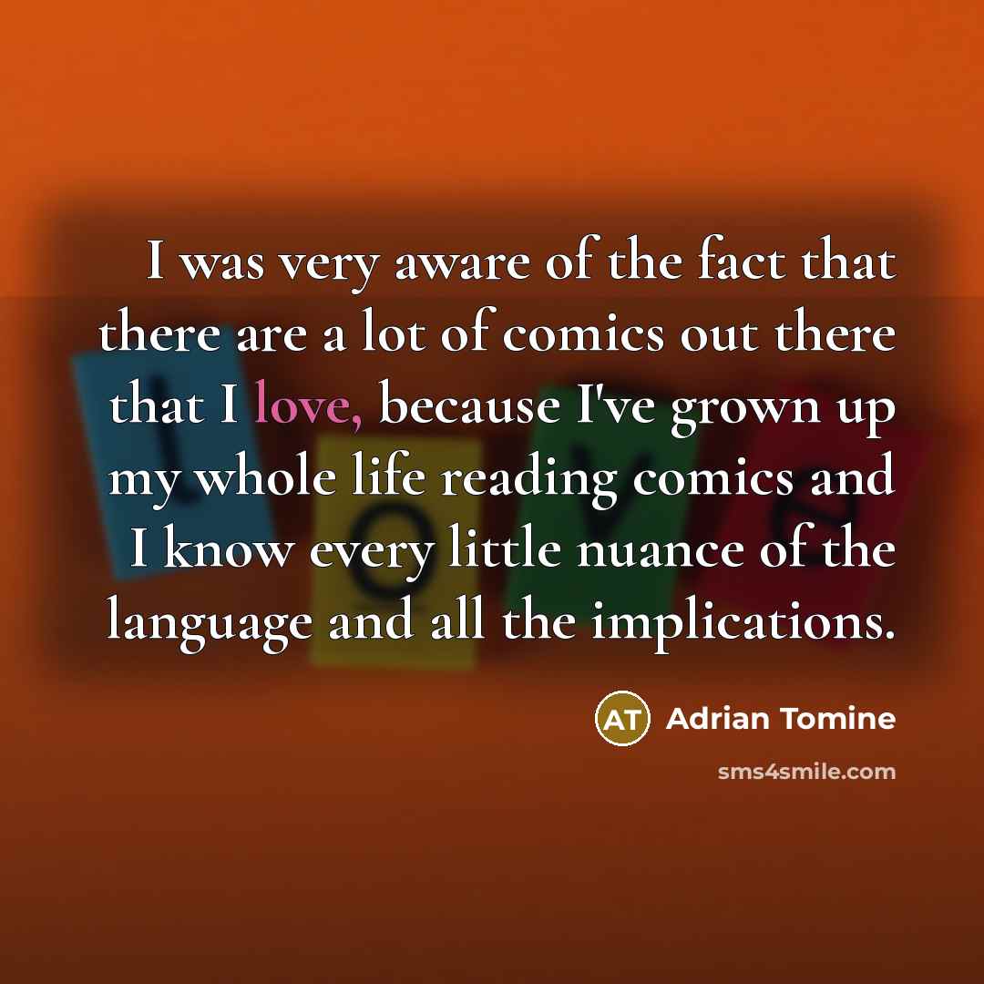 “I was very aware of the fact that there are…” quote by Adrian Tomine