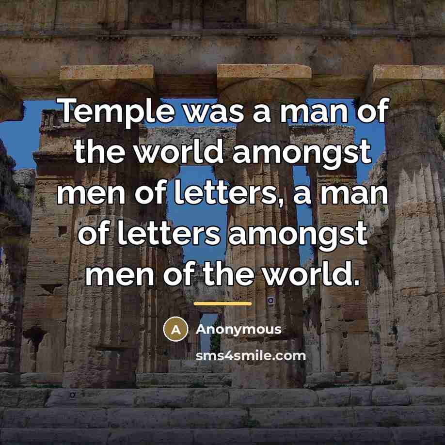 “Temple was a man of the world amongst men of…” quote by Anonymous