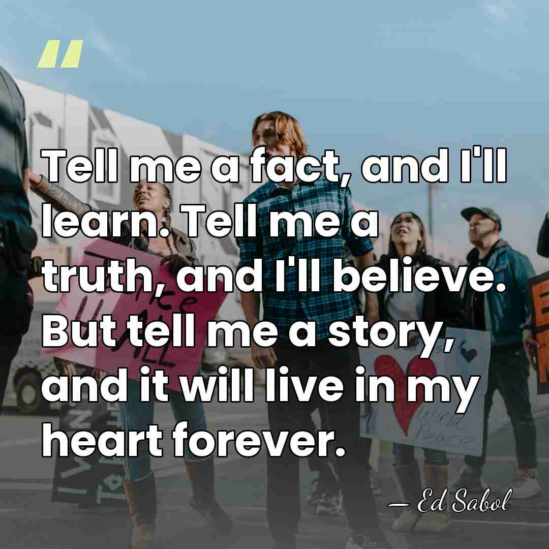 Tell me a fact, and I'll learn. Tell me a truth, and&hellip; - Ed Sabol