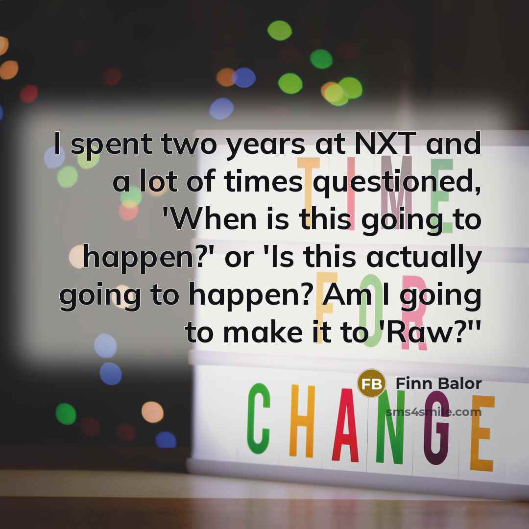 “I spent two years at NXT and a lot of…” quote by Finn Balor