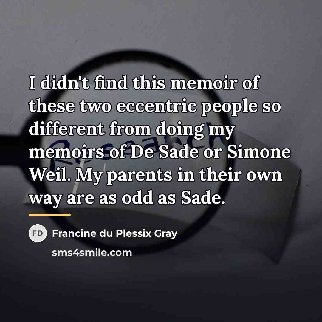 “I didn't find this memoir of these two eccentric people…” quote by Francine du Plessix Gray
