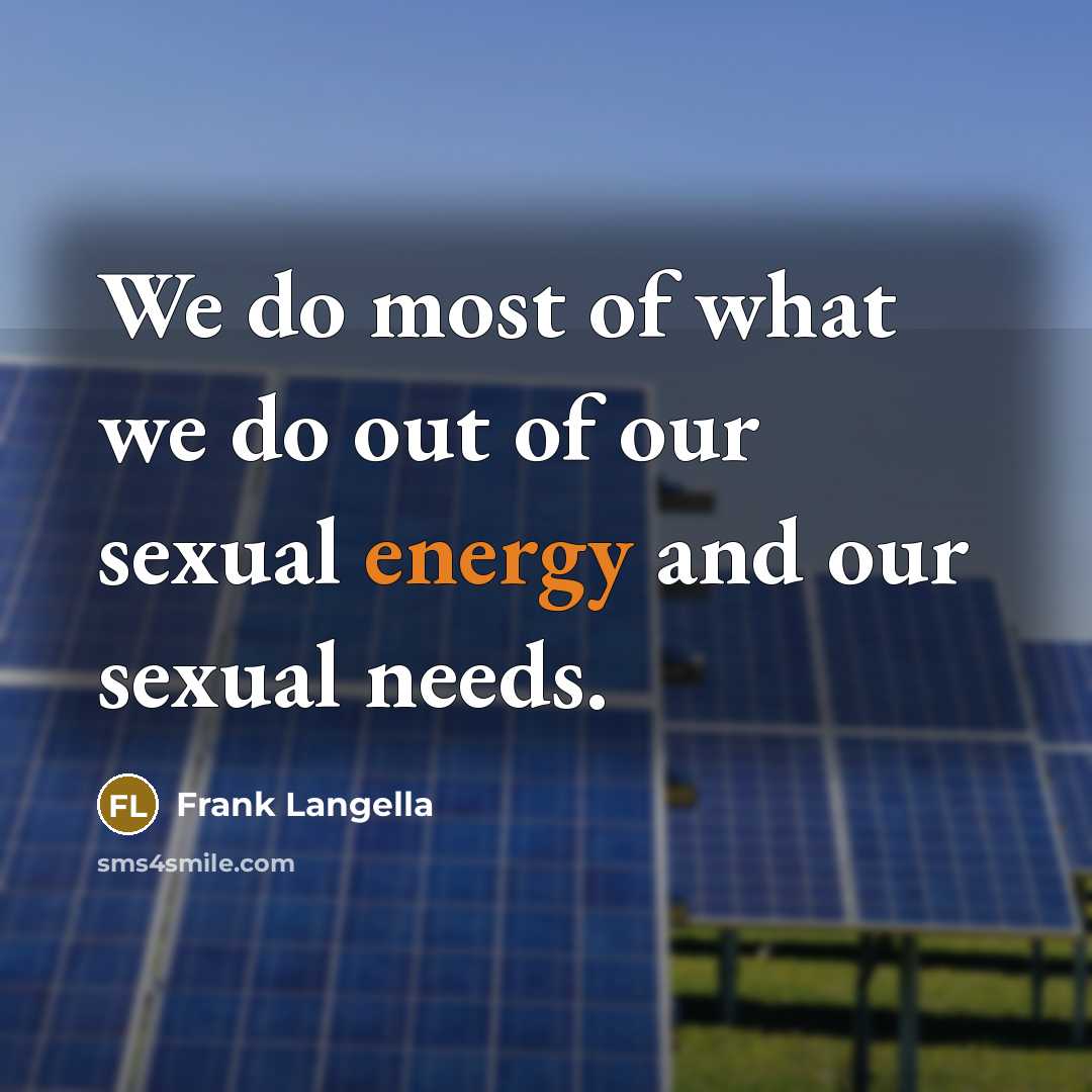 “We do most of what we do out of our…” quote by Frank Langella