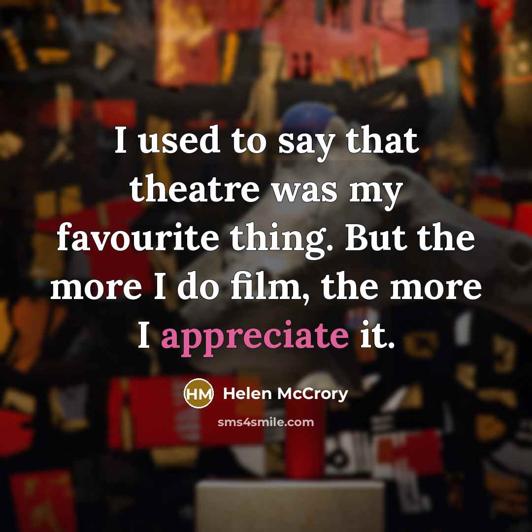 “I used to say that theatre was my favourite thing.…” quote by Helen McCrory