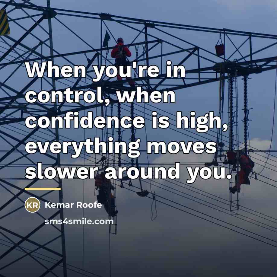 “When you're in control, when confidence is high, everything moves…” quote by Kemar Roofe