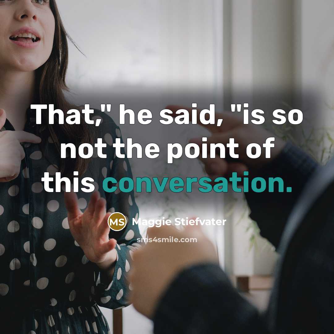 “That," he said, "is so not the point of this…” quote by Maggie Stiefvater