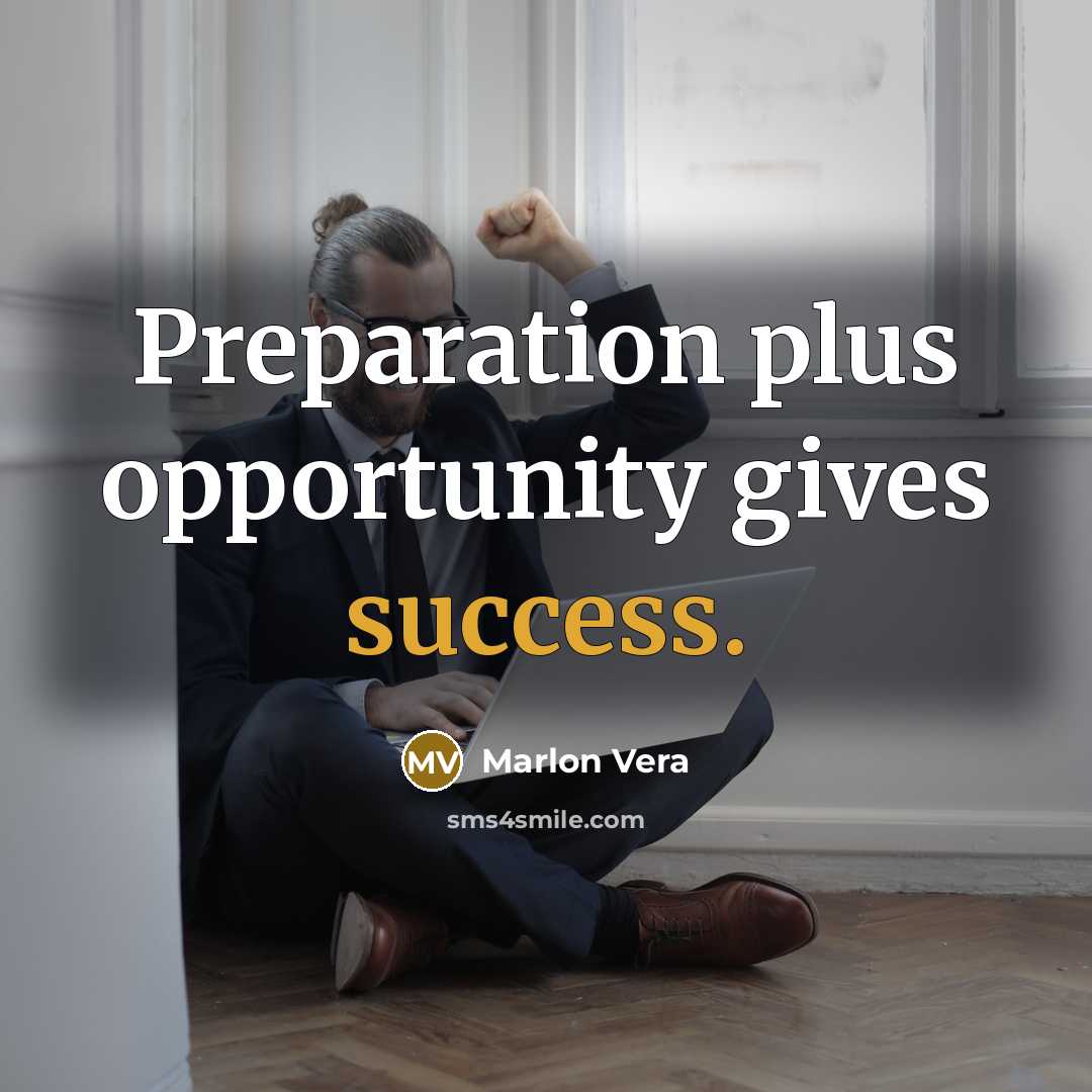 “Preparation plus opportunity gives success.…” quote by Marlon Vera