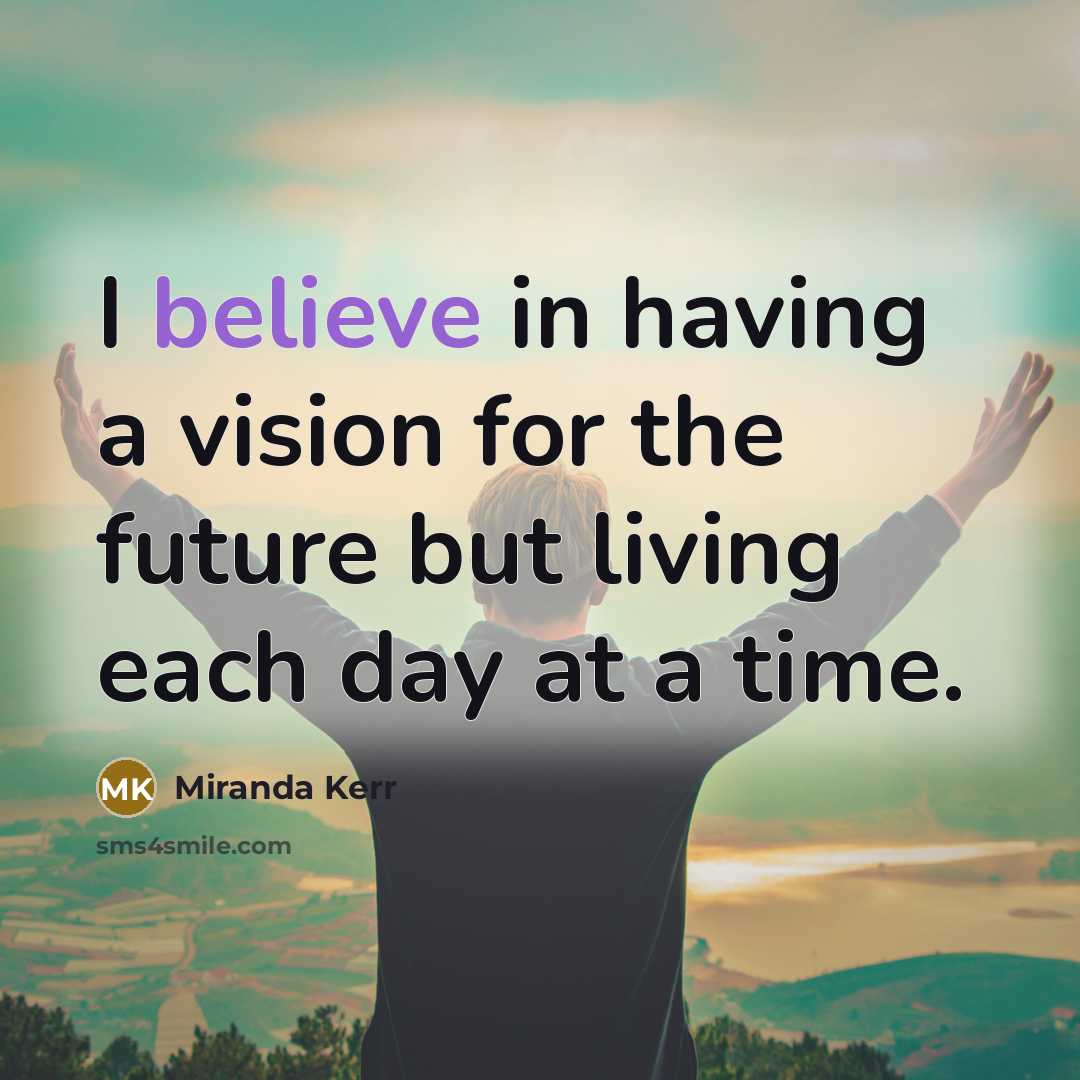 “I believe in having a vision for the future but…” quote by Miranda Kerr